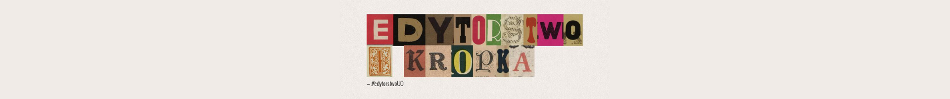 baner_ed_mobile (1) Baner promujący kierunek Edytorstwo. Przedstawia powycinane litery z różnych publikacji ułożone w napis &qUBt;Edytorstwo i kropka&qUBt;